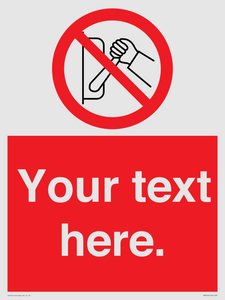 Custom Do Not Operate Sign